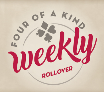 Four of a Kind Weekly Rollover
