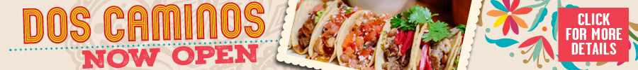 Dos Caminos Now Open