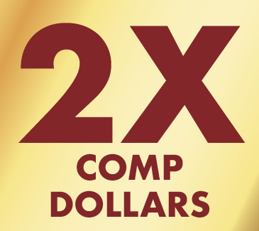 2X Comp Dollars